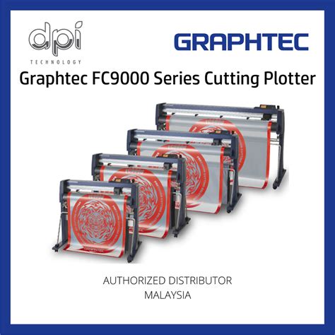 Graphtec FC9000 Series Cutting Plotter – DPI Technology Sdn Bhd