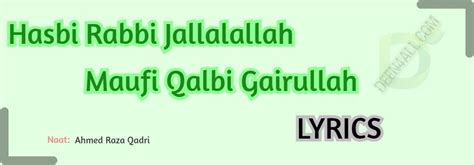 Hasbi Rabbi Jallallah By Ahmed Raza Qadri Lyrics