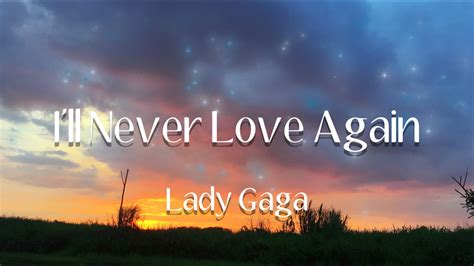 I'll Never Love Again (Audio/Lyrics) - Lady Gaga - YouTube