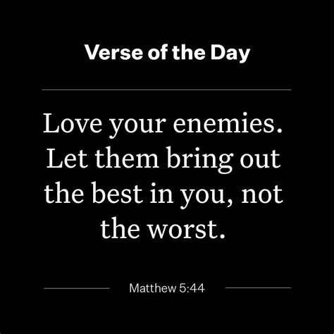 YouVersion Bible on Instagram: “Love your enemies. Let them bring out the best in you, not the ...