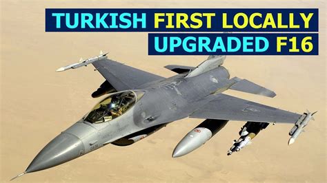 Turkish Air Force Receives First Locally Upgraded F-16 Fighter jet - Go IT