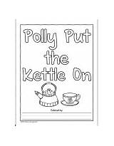 Polly Put The Kettle On Nursery Rhyme Packet  Mamas Learning Corner sketch template
