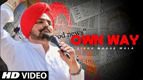 Sidhu Moose Wala New Song : Own Way(Official Video) New Punjabi Song ...