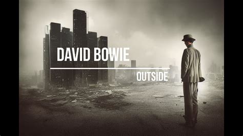 David Bowie - Outside (lyrics video with AI generated images) - YouTube