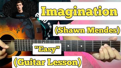 Imagination - Shawn Mendes | Guitar Lesson | Easy Chords | - YouTube