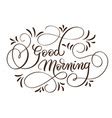 Good morning text on white background hand drawn Vector Image