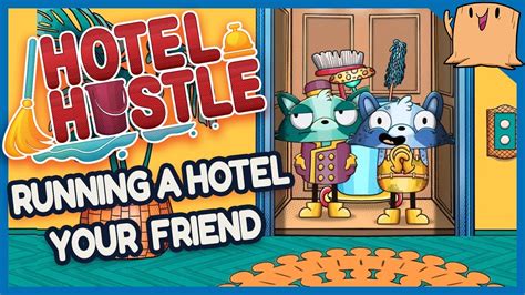 Running a Hotel with your Friend - Hotel Hustle [2 Player Co-op] - YouTube