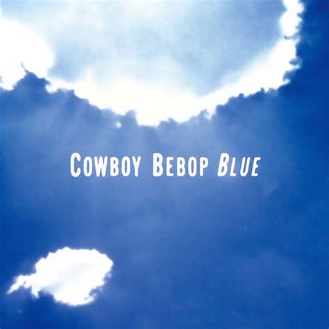 COWBOY BEBOP (Original Motion Picture Soundtrack 3 - Blue), Various ...