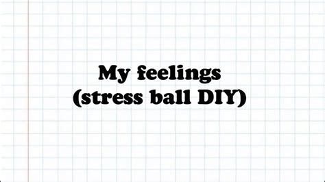 My feelings (Stress Ball DIY) - YouTube