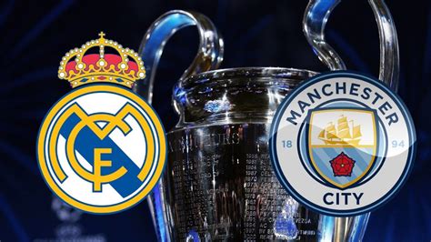 REAL MADRID VS MANCHESTER CITY LIVE WATCH ALONG CHAMPIONS LEAGUE - YouTube