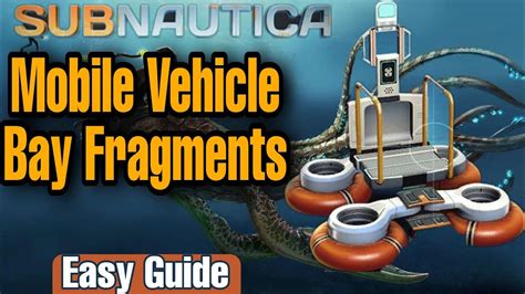 Mobile vehicle bay fragments easy guide Subnautica - YouTube