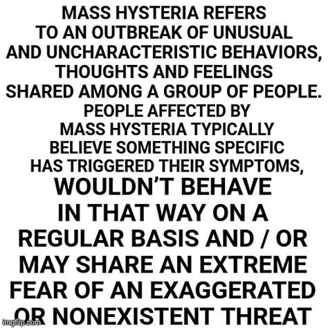 We Are Experiencing Global Mass Hysteria Brought To You By A Handful Of People With Delusions Of ...