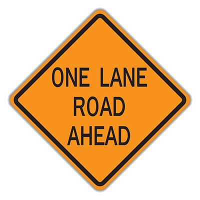 ONE LANE ROAD AHEAD Traffic Sign – Sealcoating.com