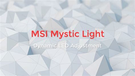 MSI Mystic Light Dynamic LED Adjustment - YouTube