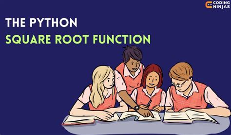 The Python Square Root Function - Coding Ninjas