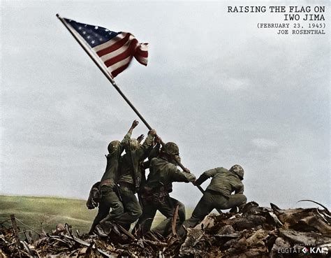 Raising the flag on Iwo Jima, photo taken by Joe Rosenthal on February ...