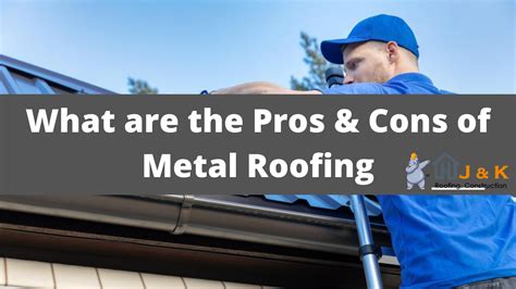 What are the Pros & Cons of Metal Roofing