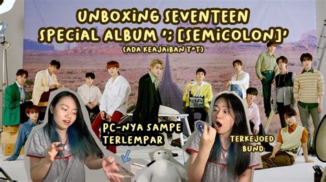 UNBOXING SEVENTEEN Special Album '; [Semicolon]' [KEAJAIBAN BUND!! KEAJAIBANNN!!!!] #JWAnboksing ...