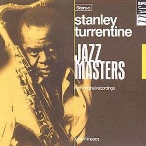 Stanley Turrentine Lyrics, Songs, and Albums | Genius