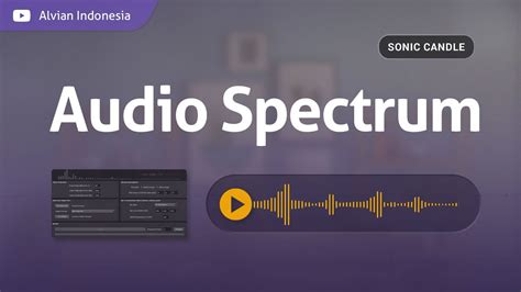 Cara Membuat Audio Spectrum Menggunakan Sonic Candle - YouTube