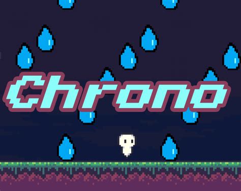 Chrono by Posh Sloth Games, 5hadowduck, Lockedown02, SpellMender ...
