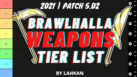 2021 Brawlhalla Weapons Tier List - Magyar Patch 5.02 - YouTube