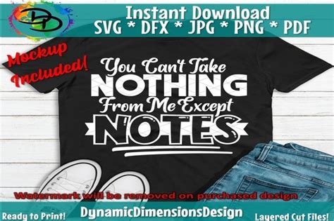 Cant Take Nothing from Me Except Notes Graphic by Dynamic Dimensions ...