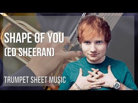 Trumpet Sheet Music: How to play Shape Of You by Ed Sheeran - YouTube