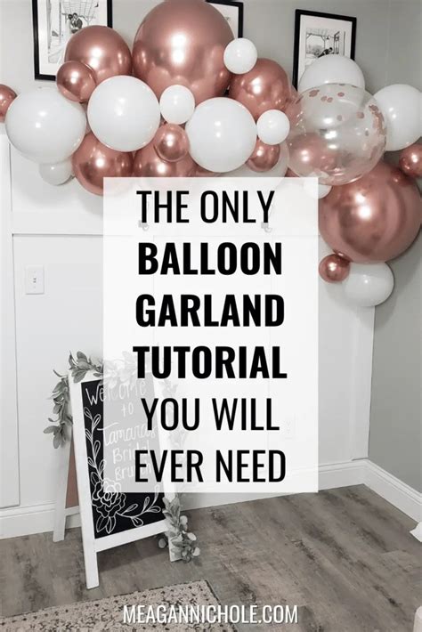 The Only Balloon Garland Tutorial You will ever Need | MeaganNichole.com