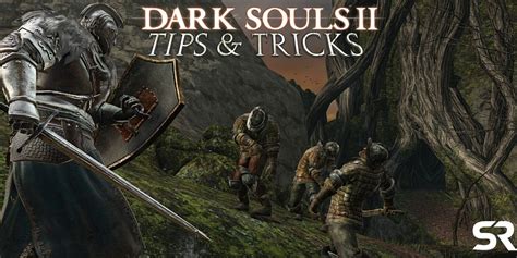 Dark Souls II: Beginner’s Tips & Tricks to Survival