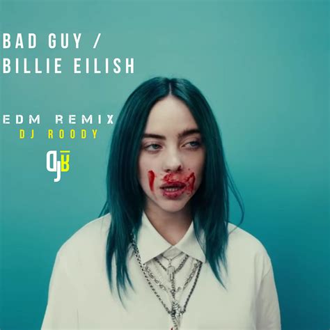 Billie Eilish - bad guy / EDM REMIX 130 bpm by DJ ROODY | Free Download on Hypeddit