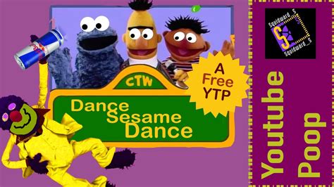 [YTP]: Sesame Street: Dance Sesame Dance Part 2 - YouTube