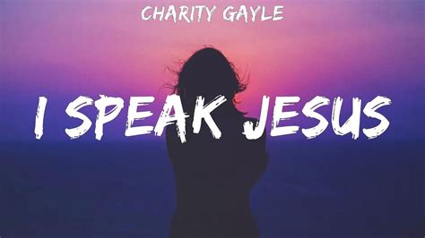 Speak Jesus Charity Gayle Lyrics