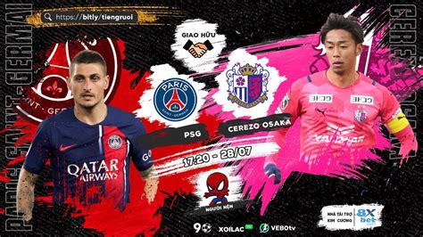 Full match Cerezo Osaka vs Paris Saint Germain | BLV Người Nện | 28.7.23 - VeboTV