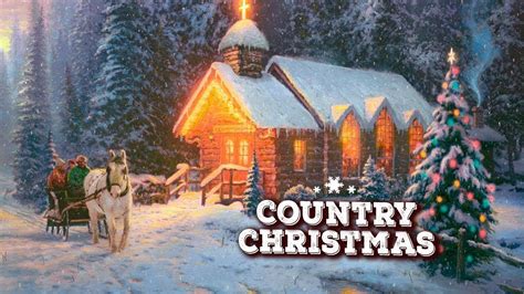 Country Christmas Songs Carol Playlist ♪ Classic Country Christmas ...