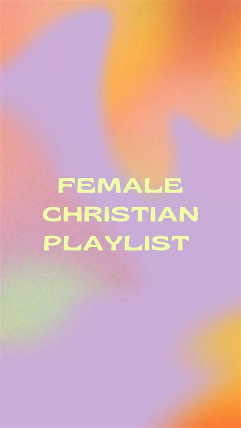 Female Christian Playlist 🤍 | Christian quotes verses, Bible songs, Worship lyrics