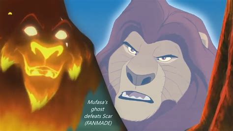 Mufasa´s Ghost defeats Scar - The Lion King (FANMADE) - YouTube