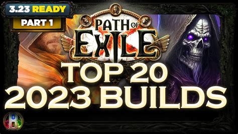 [PoE 3.23] TOP 20 BUILDS OF 2023 (PART 1) - NEW YEAR'S SPECIAL - POE AFFLICTION LEAGUE - POE ...