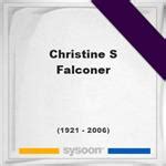 Christine S Falconer (1921-2006) *84, Grave #31904698 - Sysoon