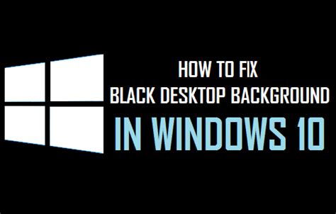 Windows 10 background black