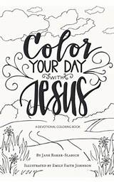 Color Your Day With Jesus A Devotional Coloring Book Jane Baker  sketch template