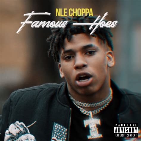 NLE Choppa - Famous Hoes - Reviews - Album of The Year