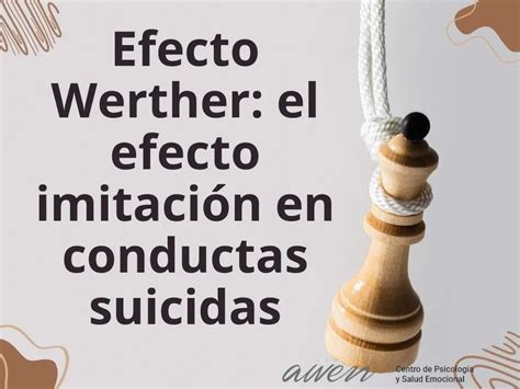 Efecto Werther 【Efecto imitación en conductas suicidas】