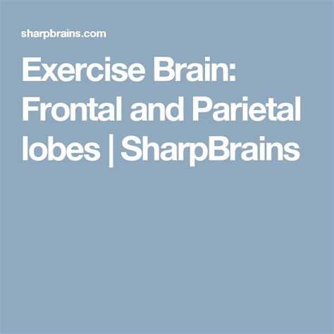 Exercise Brain: Frontal and Parietal lobes | SharpBrains | Exercise ...