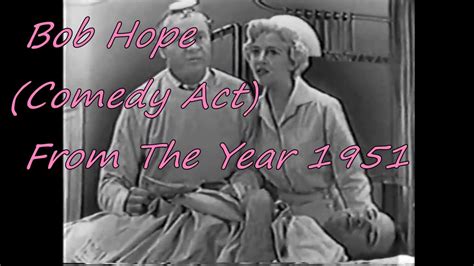 Bob Hope Comedy Act From The Year (1951) - YouTube