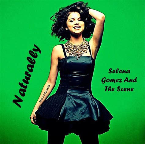 Naturally BY Selena Gomez And The Scene - Selena Gomez & The Scene Fan Art (41042011) - Fanpop