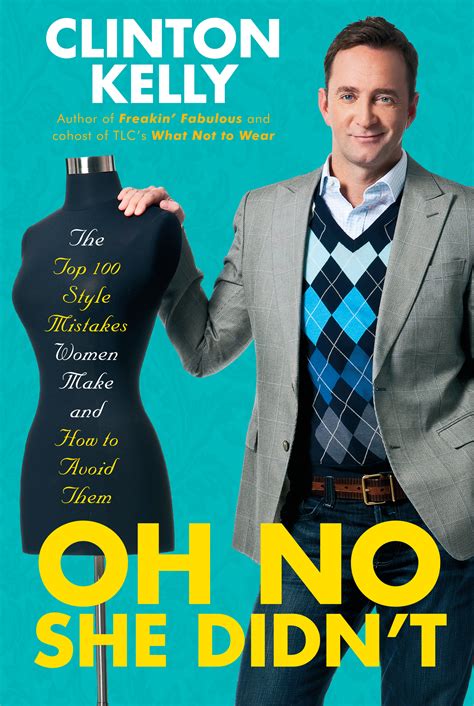 Oh No She Didn't eBook by Clinton Kelly | Official Publisher Page ...