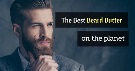 The Best Beard Butter - Reviews and Top Picks 2020