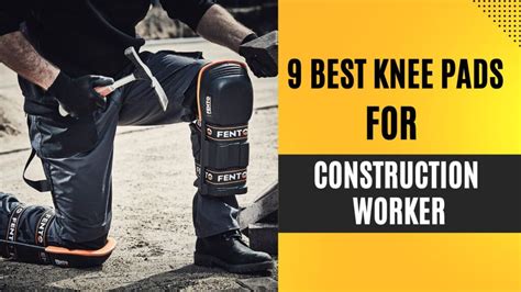 9 Best Knee Pads For Construction Worker In 2024 - Best Knee Pad