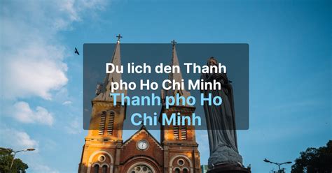 Khám phá nhịp đập năng động của thành phố Hồ Chí Minh